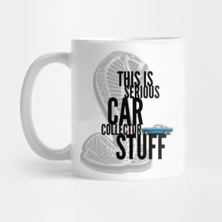 This Is Serious Car Collector Stuff Mug